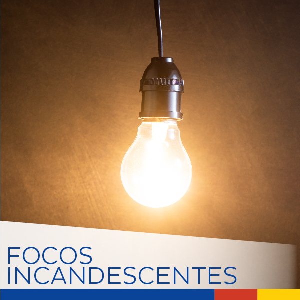 FOCOS INCANDESCENTES