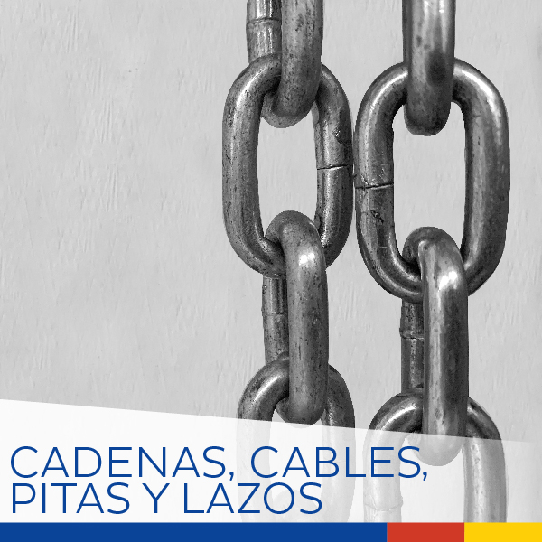 CADENAS, CABLES, PITAS Y LAZOS