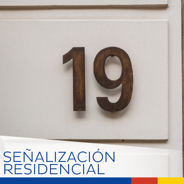 SEÑALIZACIÓN RESIDENCIAL Y INSTITUCIONALES
