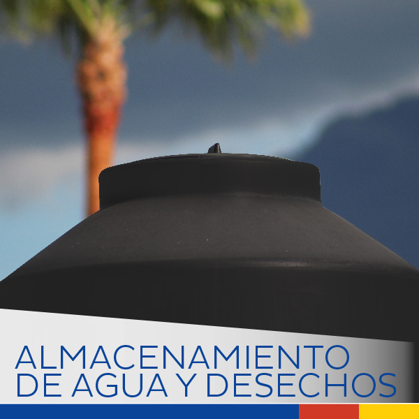 ALMACENAMIENTO DE AGUA Y DESECHOS 