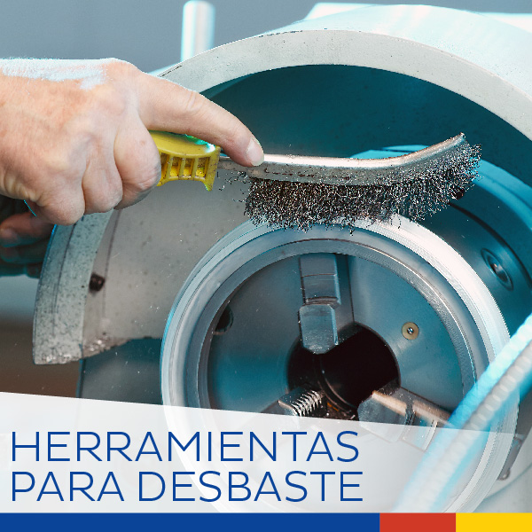 HERRAMIENTAS PARA DESBASTE